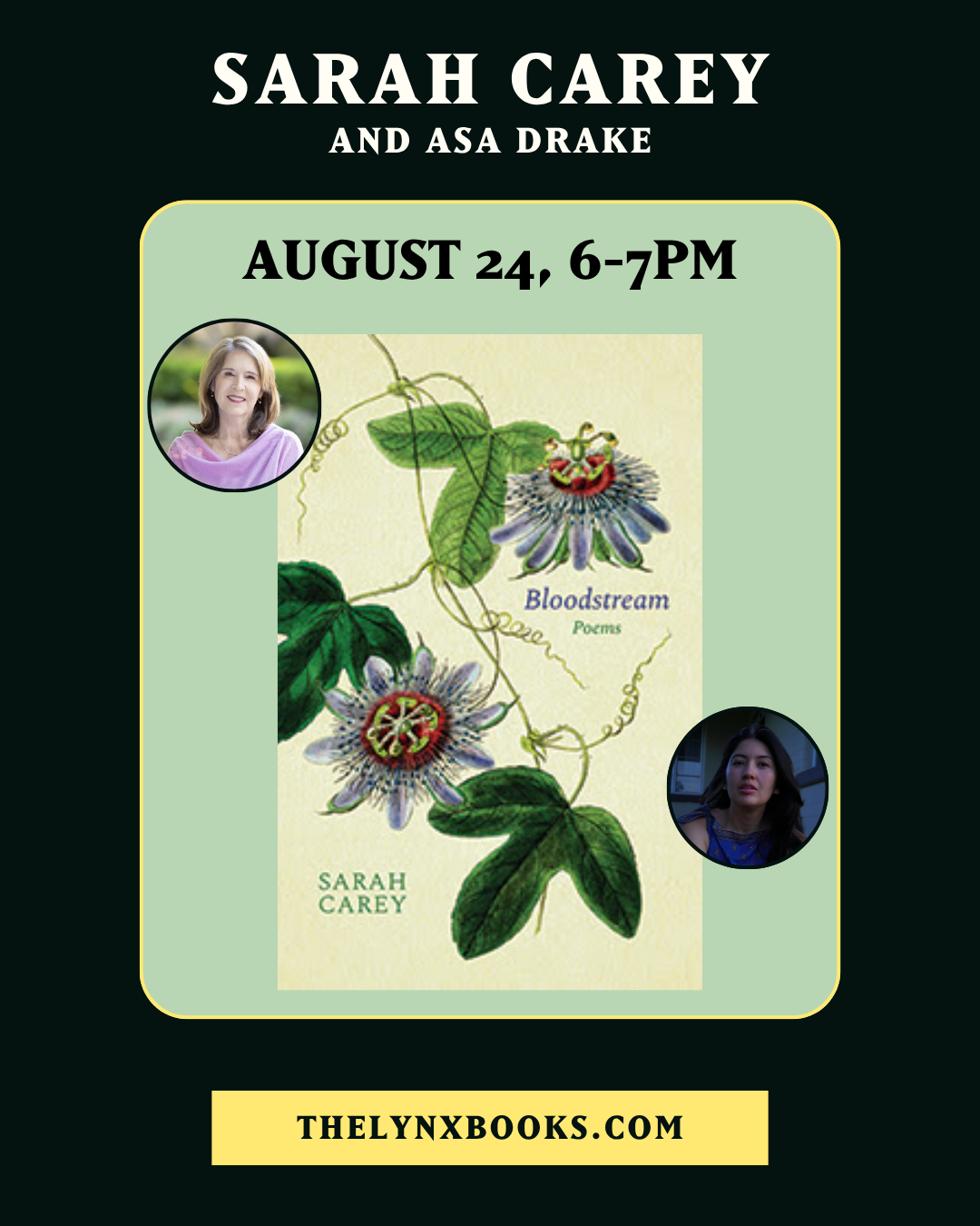 A poster advertising a reading/conversation between Sarah Carey about her book Bloodstream, with the poet Asa Drake, showing head shots of both women and a cover of Sarah's book, Bloodstream.